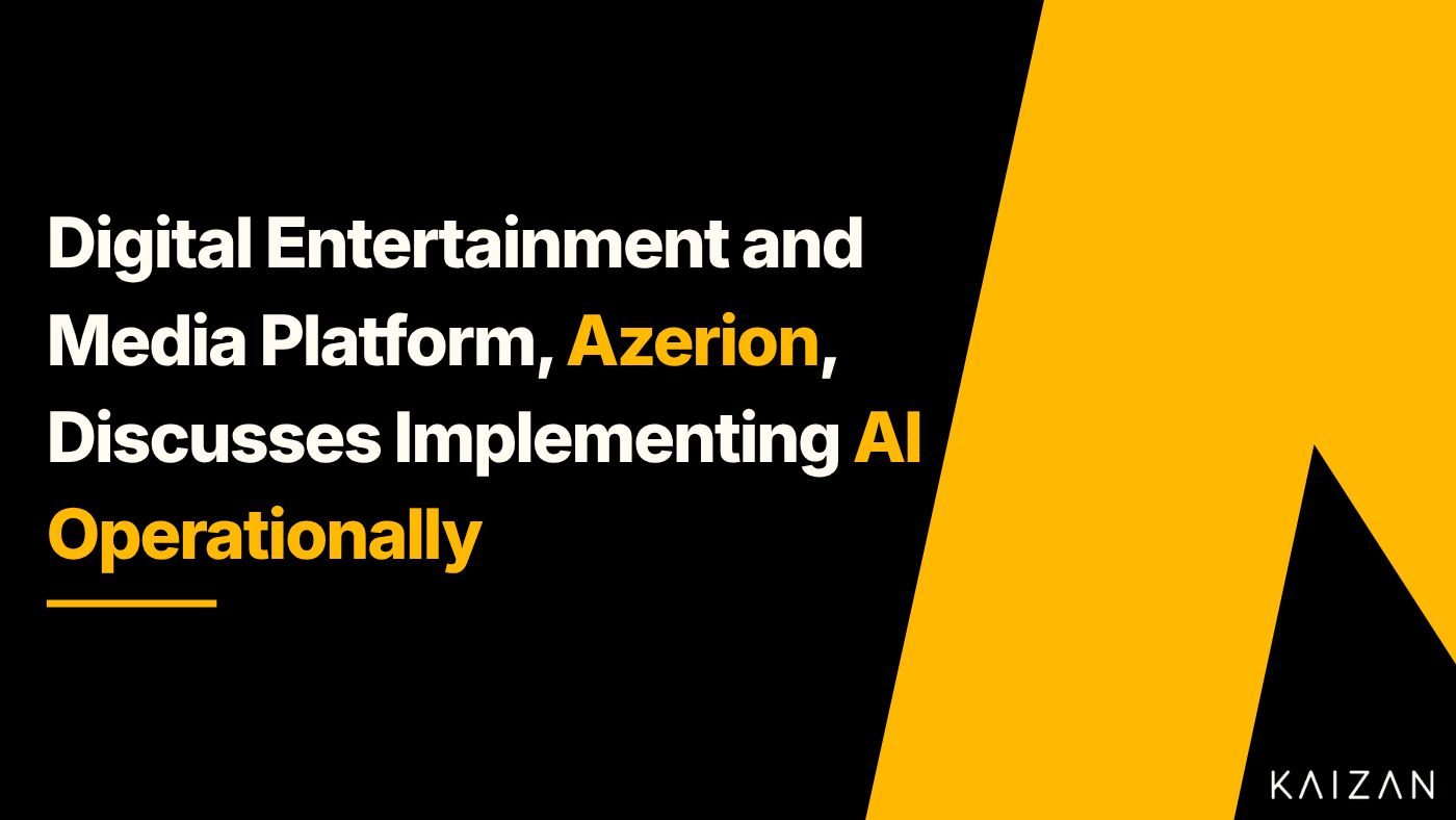 Digital entertainment and media platform, Azerion, discusses implementing AI operationally