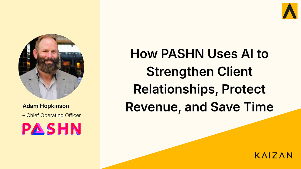 How PASHN Uses AI to Strengthen Client Relationships, Protect Revenue, and Save Time